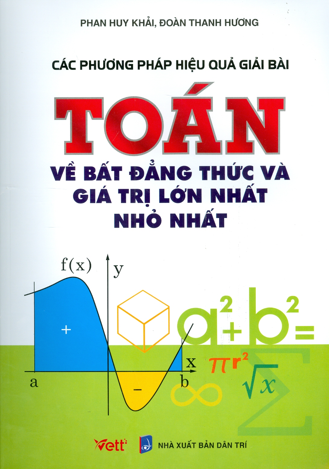 Các Phương Pháp Hiệu Quả Giải Bài Toán Về Bất Đẳng Thức Và Giá Trị Lớn Nhất, Nhỏ Nhất