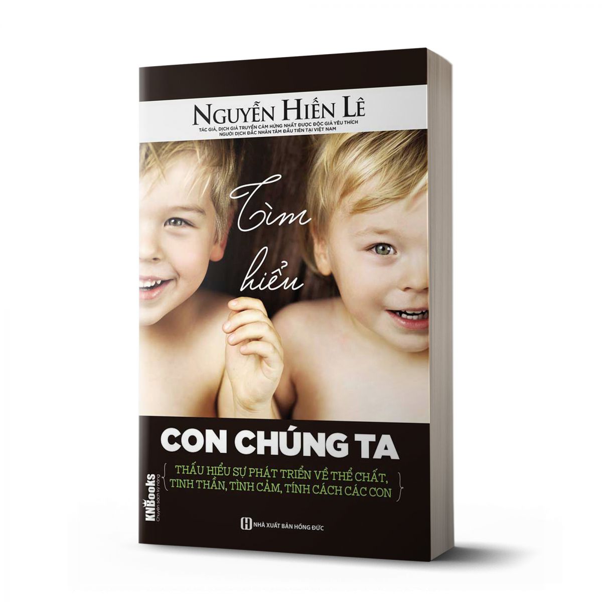 Tìm Hiểu Con Chúng Ta (Bộ Sách Cha Mẹ Khéo - Con Thành Công)