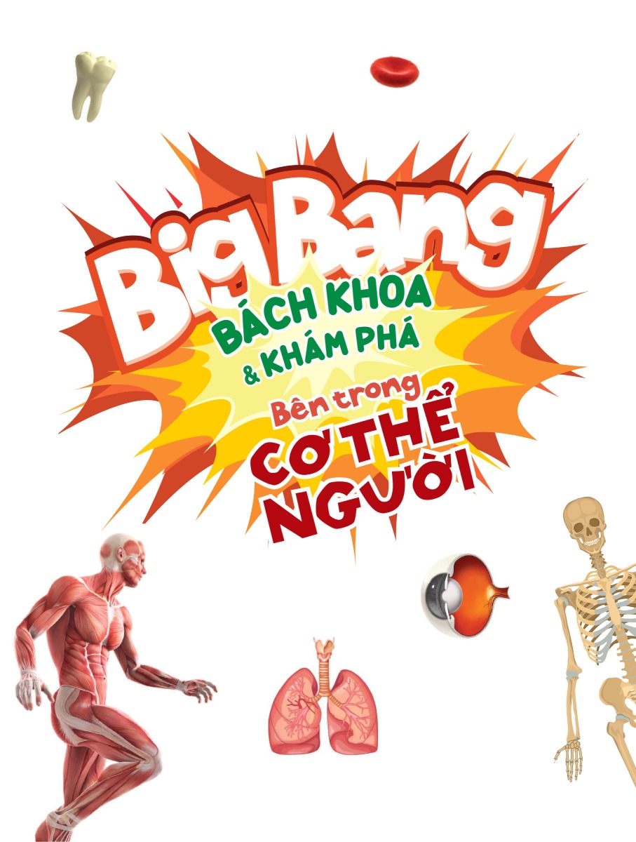 Big Bang - Bách Khoa Và Khám Phá - Bên Trong Cơ Thể Người _Mega