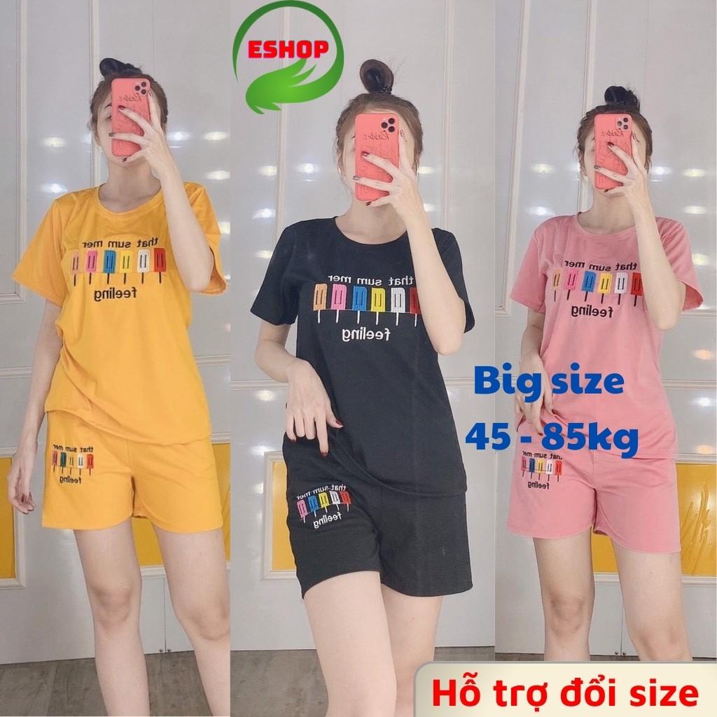 Đồ bộ nữ đồ mặc nhà thun cotton thể thao Sét đồ bộ nữ đẹp bigsize 45 -85kg Đồ bộ thun quần đùi mùa hè mát ESHOP BD08