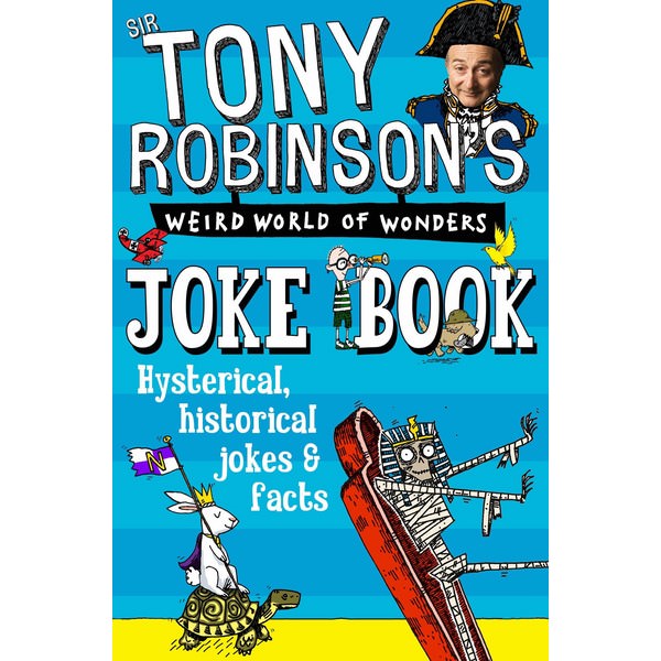 Sir Tony Robinson's Weird World of Wonders Joke Book