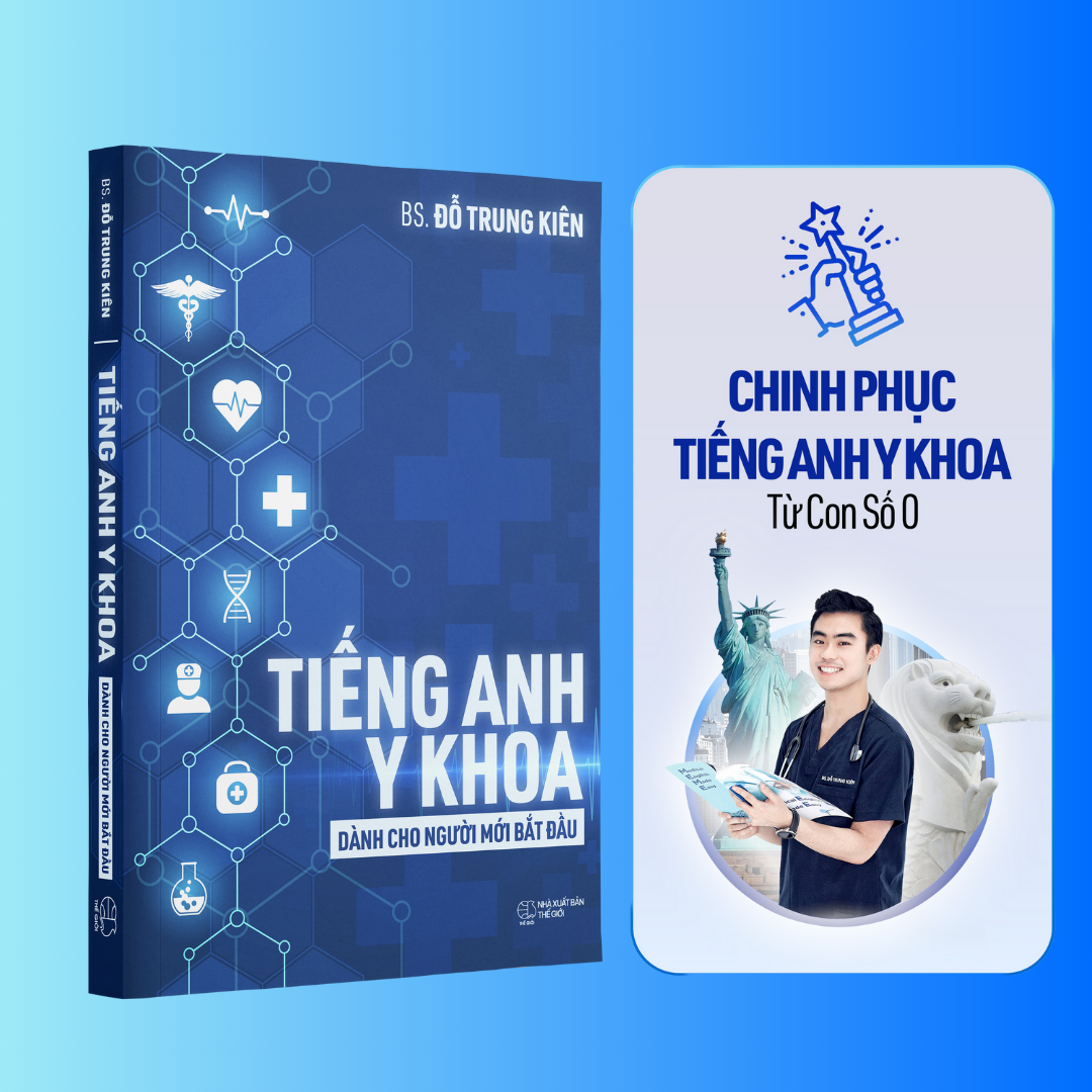 Sách Tiếng Anh Y Khoa Dành Cho Người Mới Bắt Đầu - Tác Giả Bs. Đỗ Trung Kiên Tái Bản Mới Nhất 2024