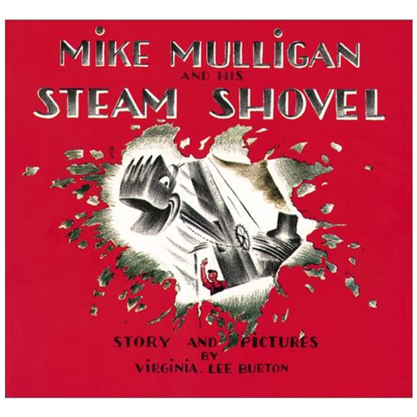 Mike Mulligan And His Steam Shovel