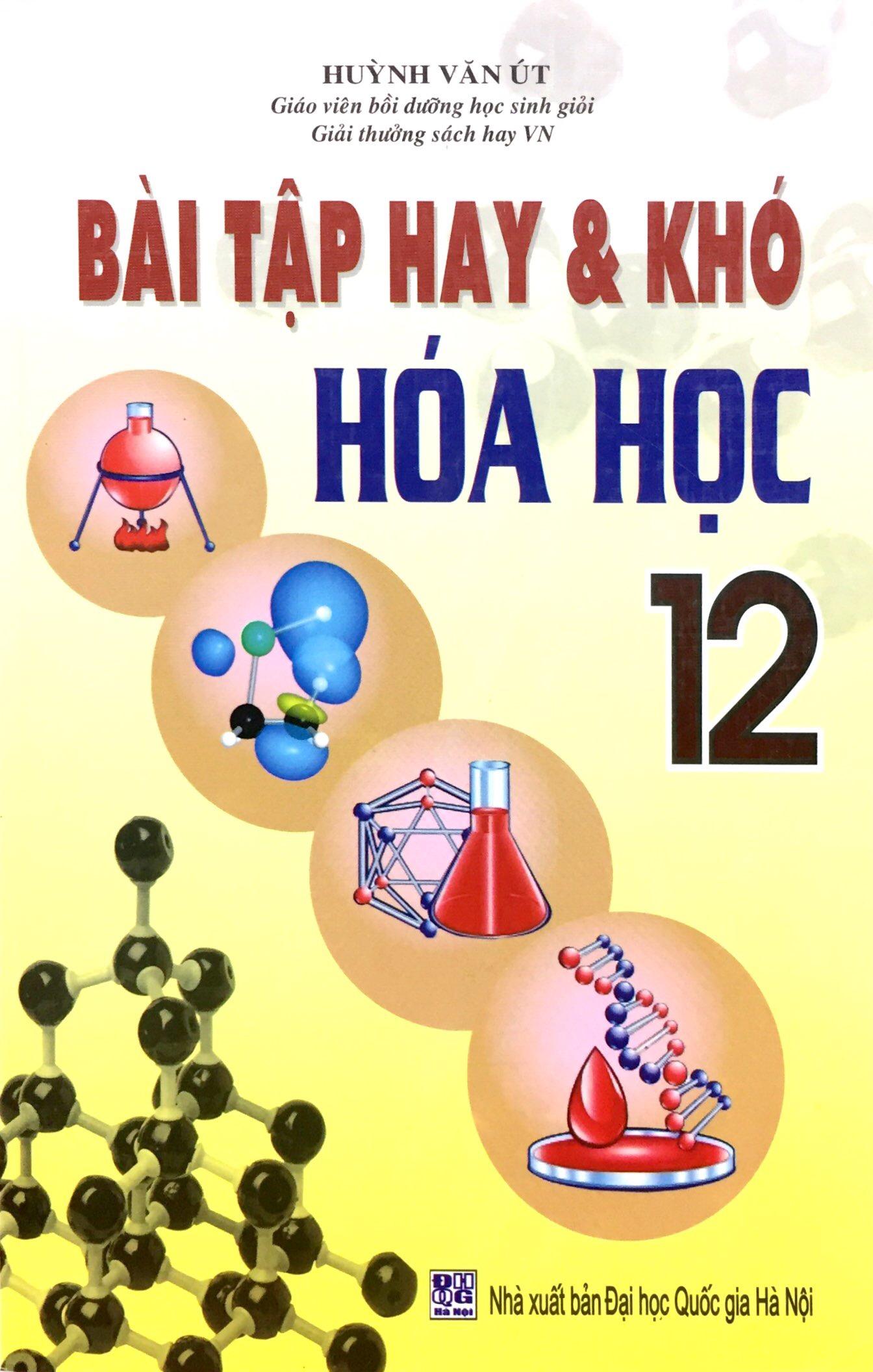 Bài Tập Hay & Khó Hóa Học Lớp 12