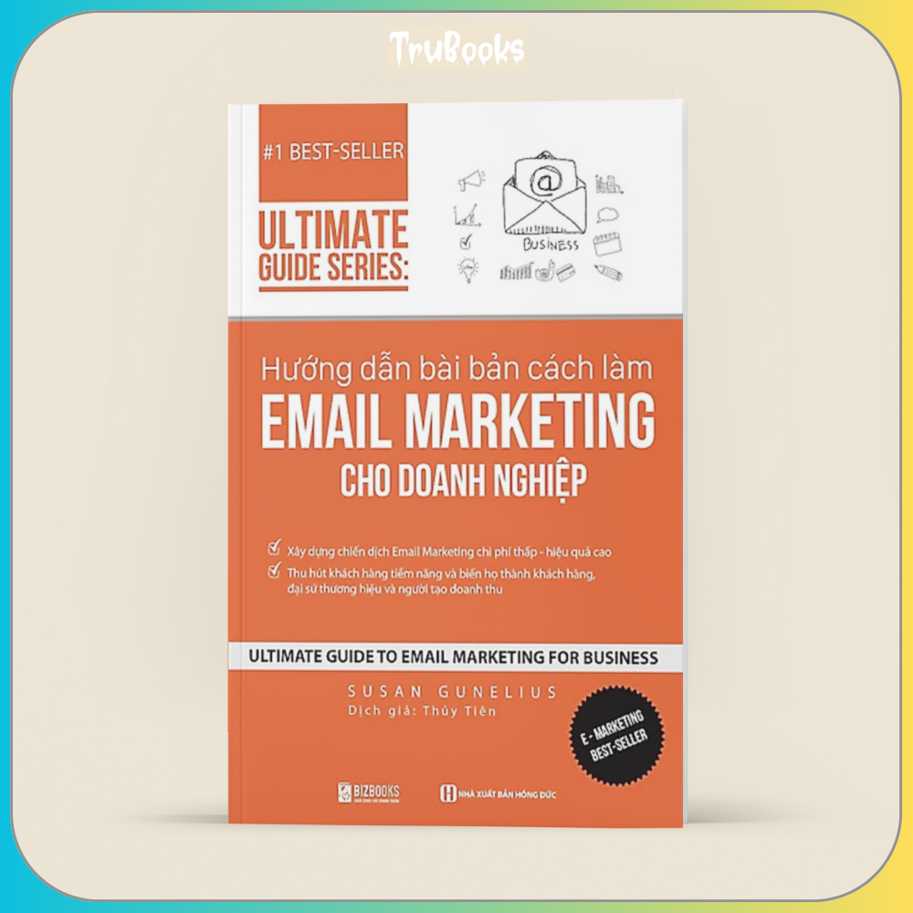 Ultimate Guide Series: Hướng Dẫn Bài Bản Cách Làm E.mail Marketing cho doanh nghiệp
