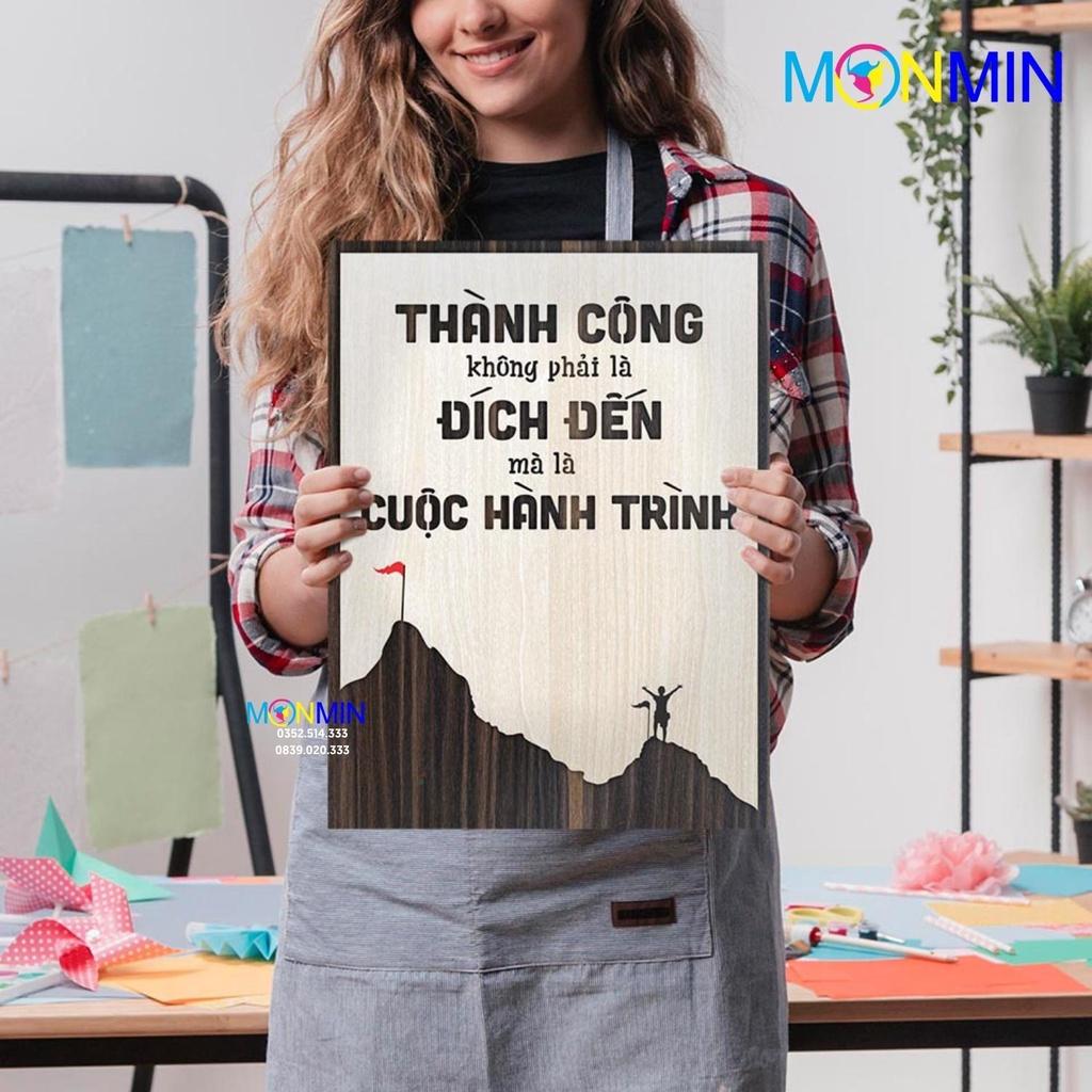 Tranh gỗ slogan tạo động lực Monmin M068 - Thành công không phải là đích đến mà là cuộc hành trình