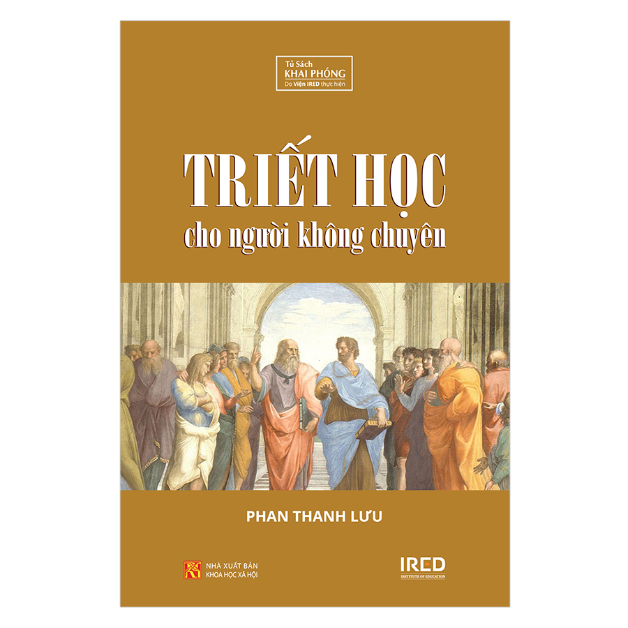 Sách IRED Books - Triết học cho người không chuyên - Phan Thanh Lưu