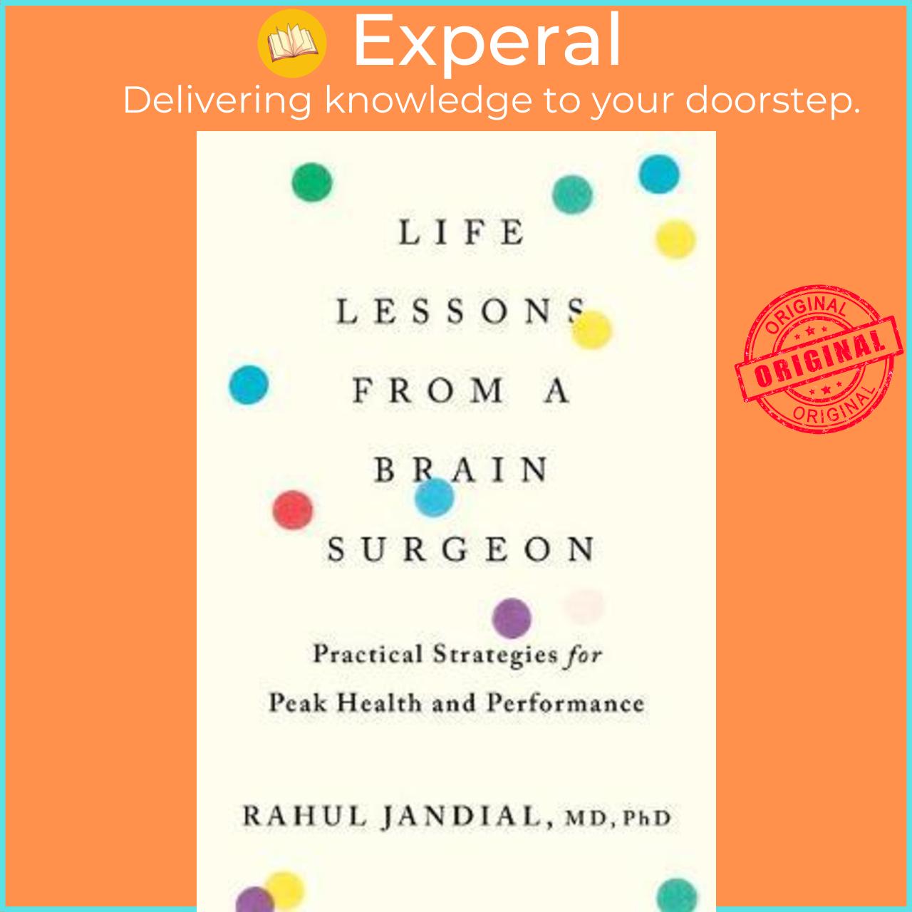 Sách - Life Lessons from a Brain Surgeon : Practical Strategies for Peak Health by Rahul Jandial