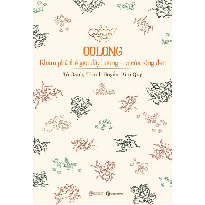 Nhẩn Nha Với Trà - Oolong - Khám Phá Thế Giới Đầy Hương, Vị Của Rồng Đen