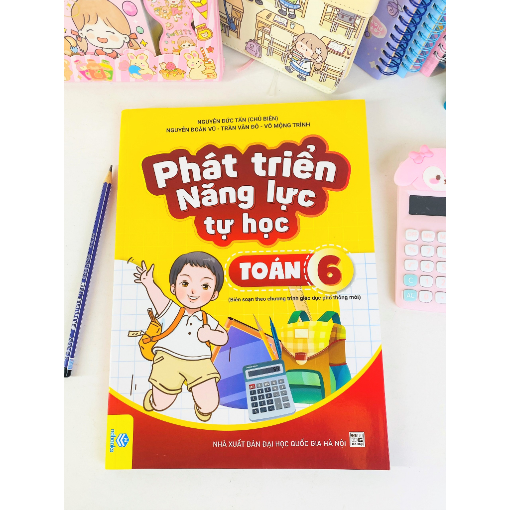 Phát Triển Năng Lực Tự Học Toán 6 - Biên soạn theo chương trình GDPT mới - ND