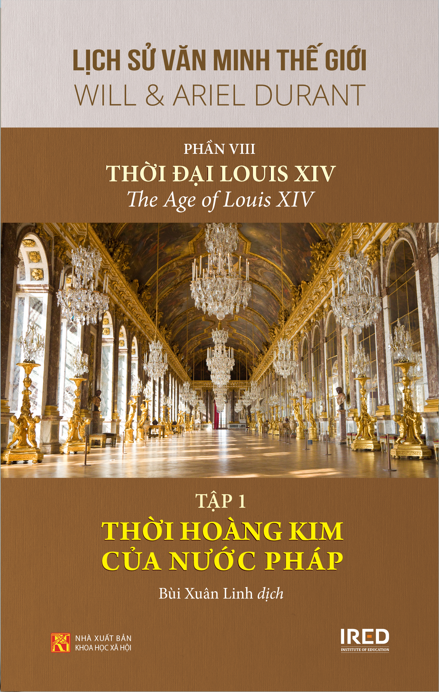 (Bộ 4 Tập) Phần VIII: Thời đại Louis XIV (thuộc Bộ sách LỊCH SỬ VĂN MINH THẾ GIỚI) - Will &amp; Ariel Durant - Bùi Xuân Linh dịch - (bìa cứng)