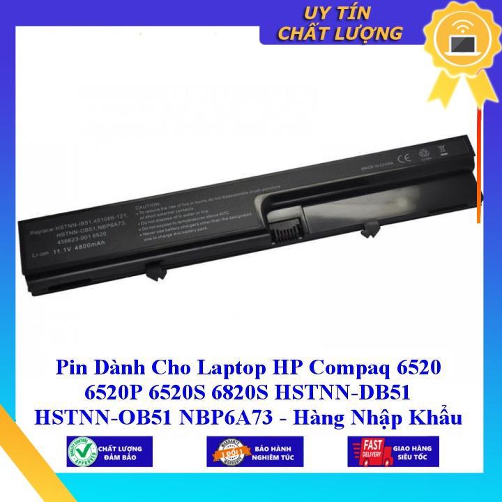Pin dùng cho Laptop HP Compaq 6520 6520P 6520S 6820S HSTNN - DB51 HSTNN - OB51 NBP6A73 - Hàng Nhập Khẩu MIBAT409