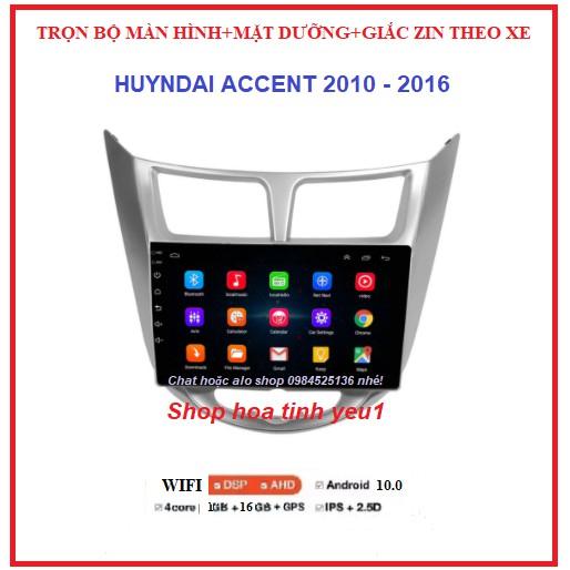 MÀN HÌNH MẶT DƯỠNG CHO XE HUYNDAI ACCENT – màn dvd androi theo xe ACCENT 2017-2020 kèm GIẮC ZIN có HỔ TRỢ LẮP ĐẶT