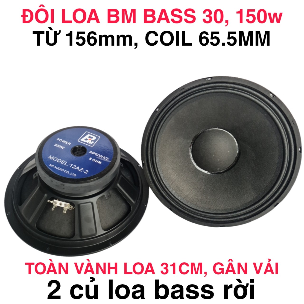 ĐÔI LOA 30 BM KHUNG SẮT GÂN VẢI TỪ 156 CÔN 65 - GIÁ 2 CÁI - LOA BASS 30 - 30 BM - 12AZ2 - GIÁ 2 LOA - CẶP LOA 3 TẤC