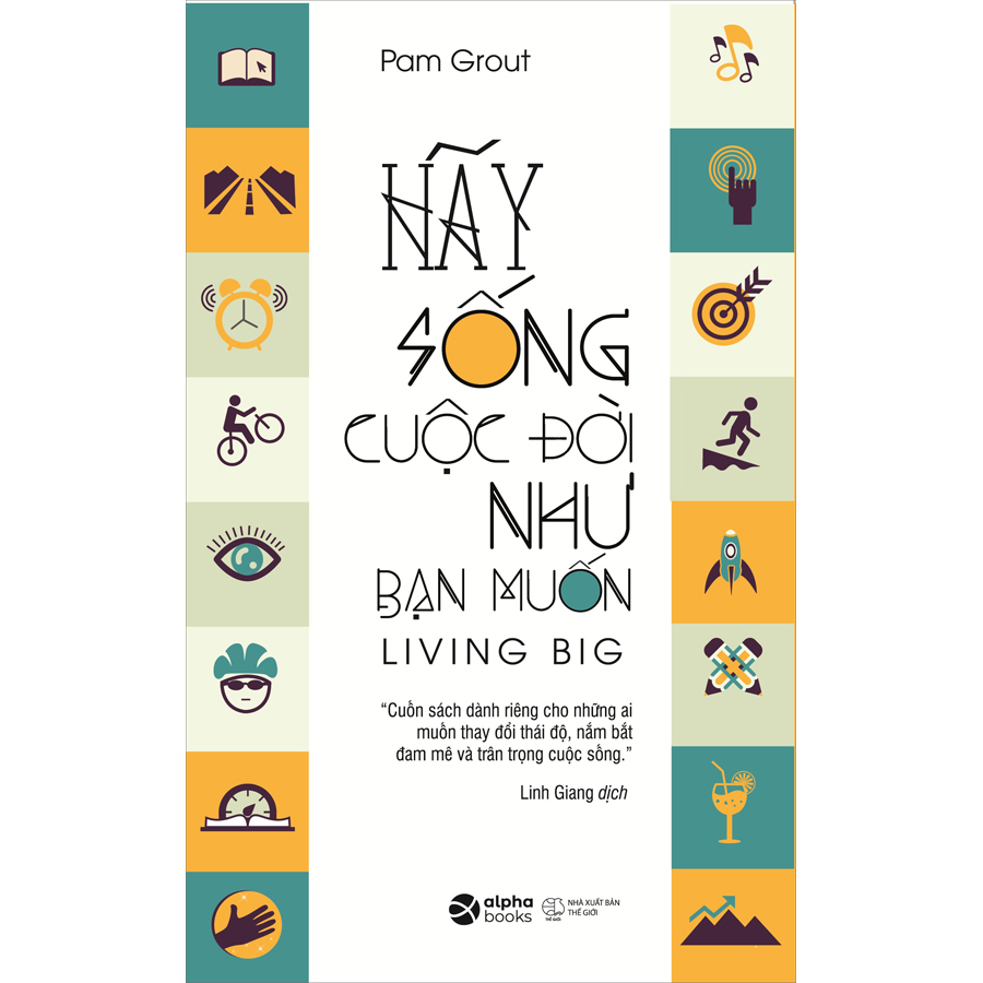 Hãy Sống Cuộc Đời Như Bạn Muốn (Tái bản)