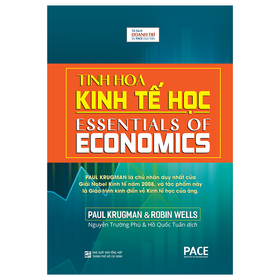 Sách PACE Books - Tinh hoa kinh tế học (Essentials Of Economics) - Paul Krugman, Robin Wells