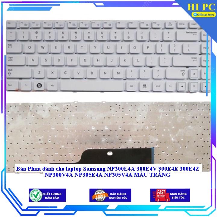 Bàn Phím dành cho laptop Samsung NP300E4A 300E4V 300E4E 300E4Z NP300V4A NP305E4A NP305V4A MÀU TRẮNG - Hàng Nhập Khẩu