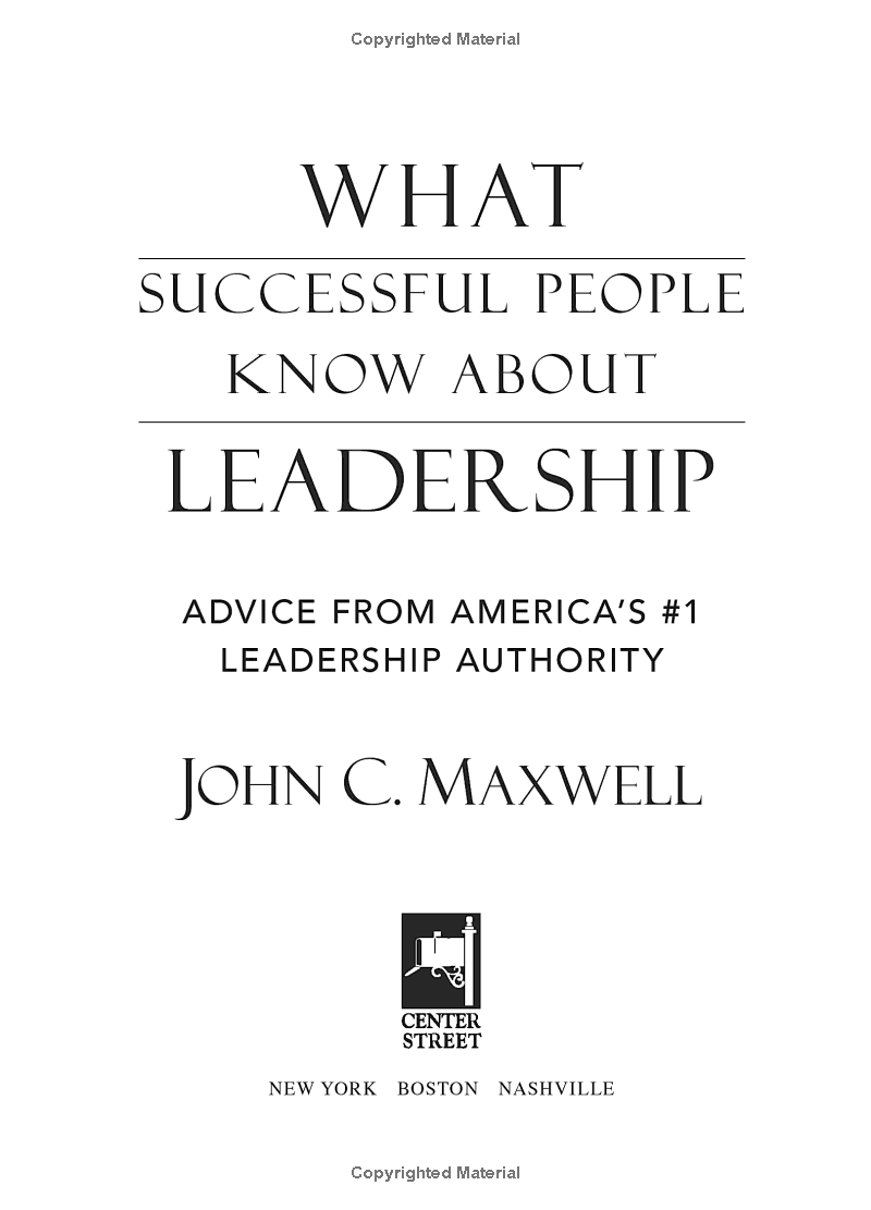 What Successful People Know About Leadership: Advice From America's #1 Leadership Authority