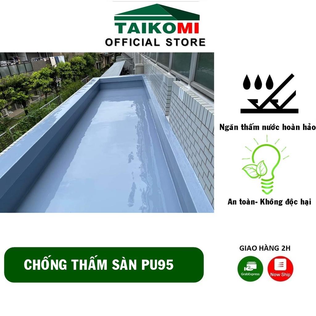 Keo Chống Thấm TK-PU95 Taikomi 1kg - Ngăn thấm nước cho bề mặt bê tông, xi măng cát