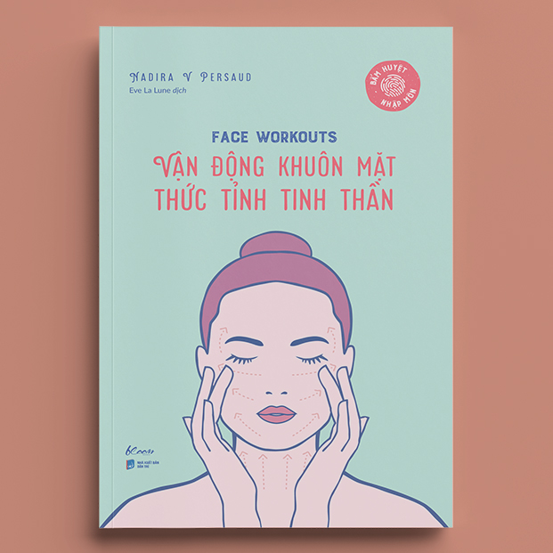 Face Workouts Vận Động Khuôn Mặt - Thức Tỉnh Tinh Thần (Bấm Huyệt Nhập Môn)