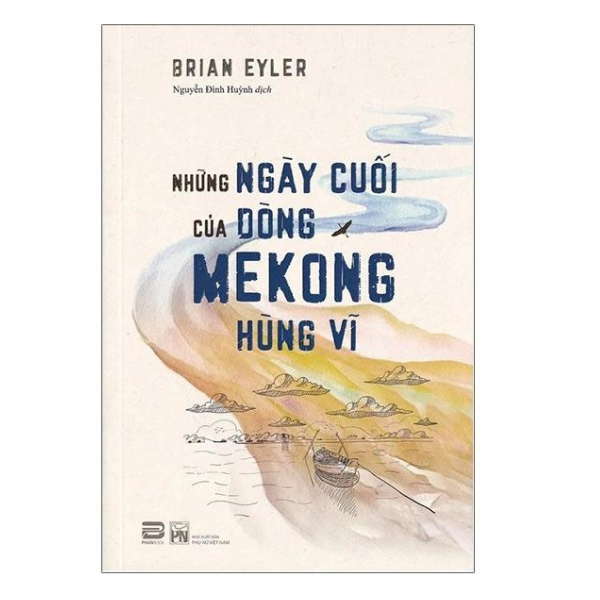 Những Ngày Cuối Của Dòng Mekong Hùng Vĩ (PB)