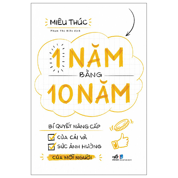 1 Năm Bằng 10 Năm - Bí Quyết Nâng Cấp Của Cải Và Sức Ảnh Hưởng Của Mỗi Người - NNA