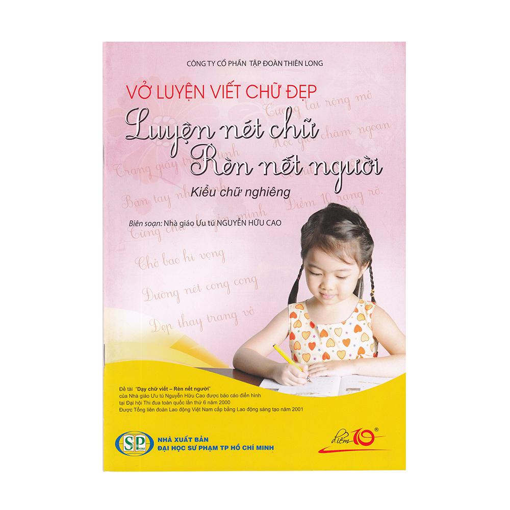 Vở Luyện Viết Chữ Đẹp - Luyện Nét Chữ Rèn Nết Người ( Kiểu Chữ Nghiêng)