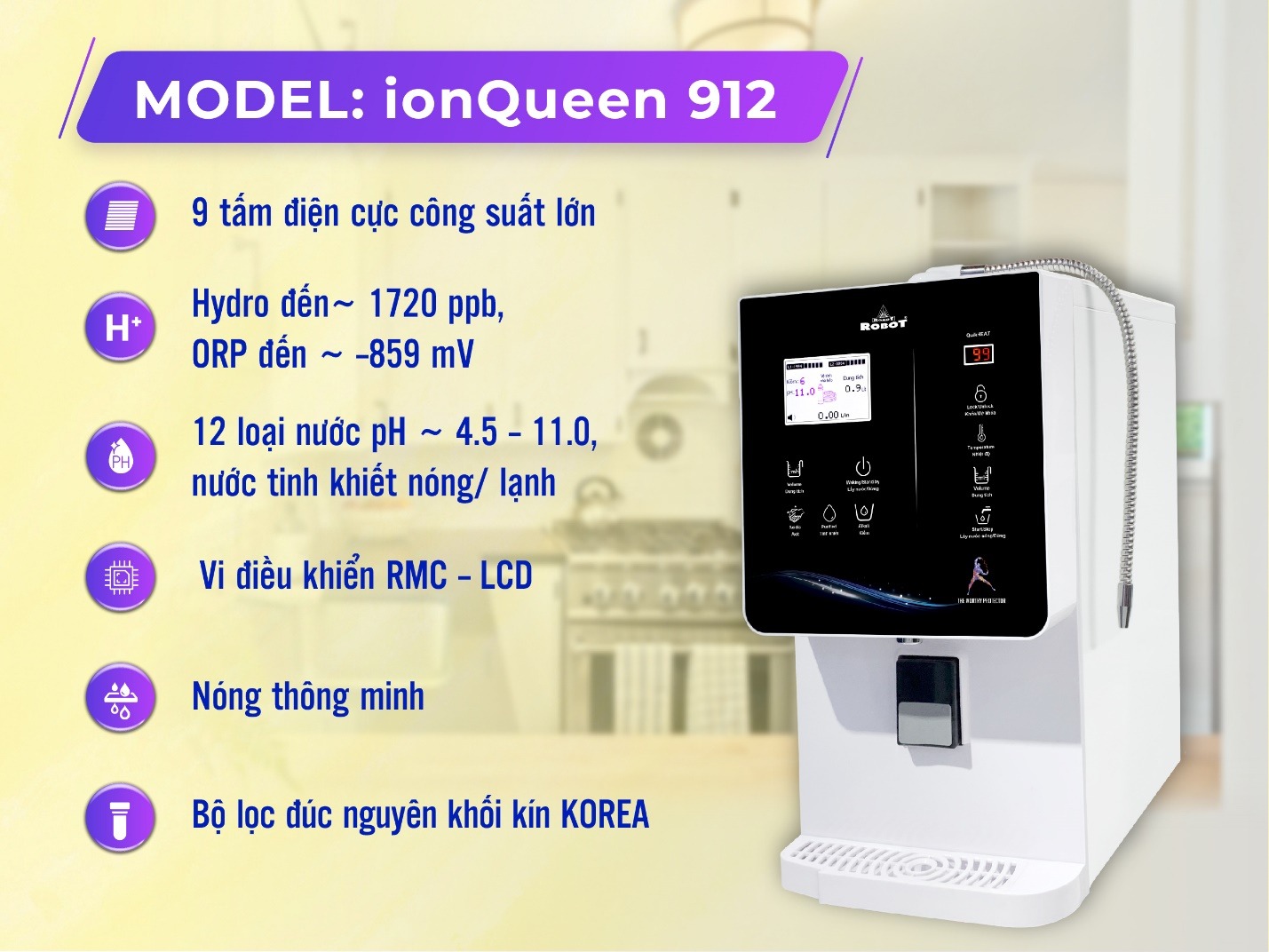 Máy Lọc Nước Điện Giải Ion Kiềm ROBOT IonQueen 912 Chế Độ Nóng Nguội Lạnh - 9 Tấm Điện Cực Titanium Phủ Platium - Hàng Chính Hãng