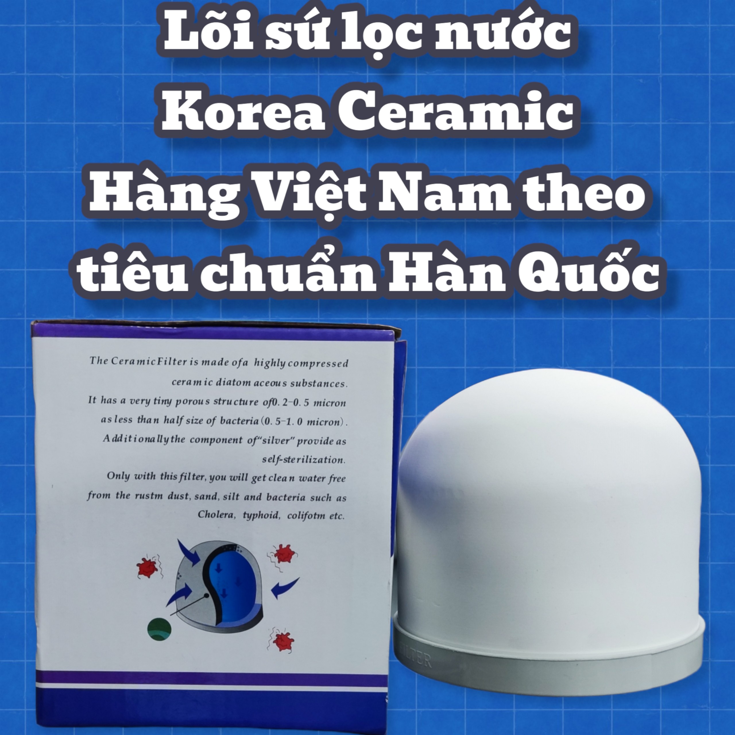Lõi sứ lọc nước Korea Ceramic - Hàng Việt Nam sản xuất theo tiêu chuẩn Hàn Quốc