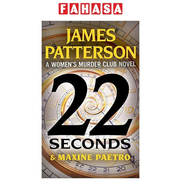 A Women's Murder Club Thriller - Book 22 - 22 Seconds