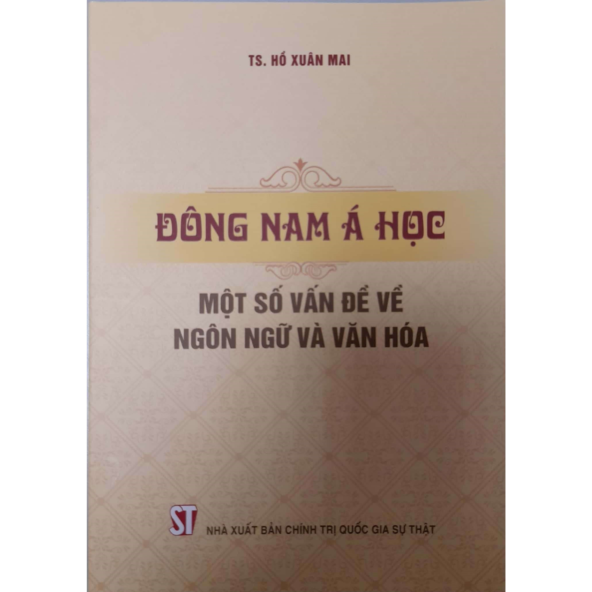 Đông Nam Á Học - Một Số Vấn Đề Về Ngôn Ngữ Và Văn Hóa