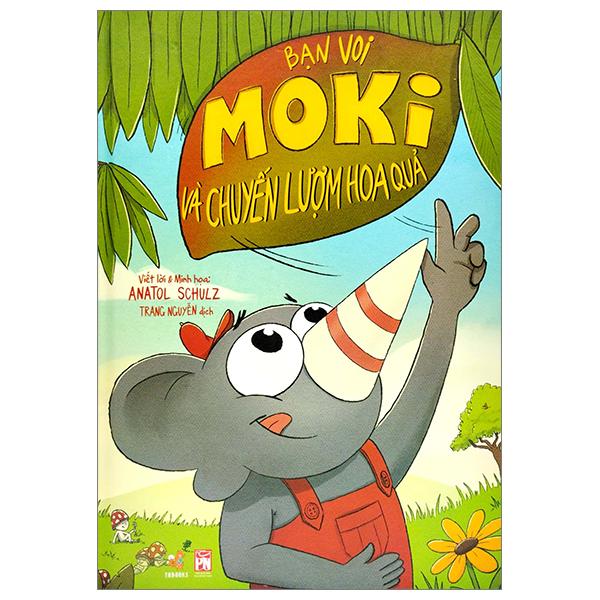 Bạn Voi Moki Và Chuyển Lượm Hoa Quả - Bìa Cứng