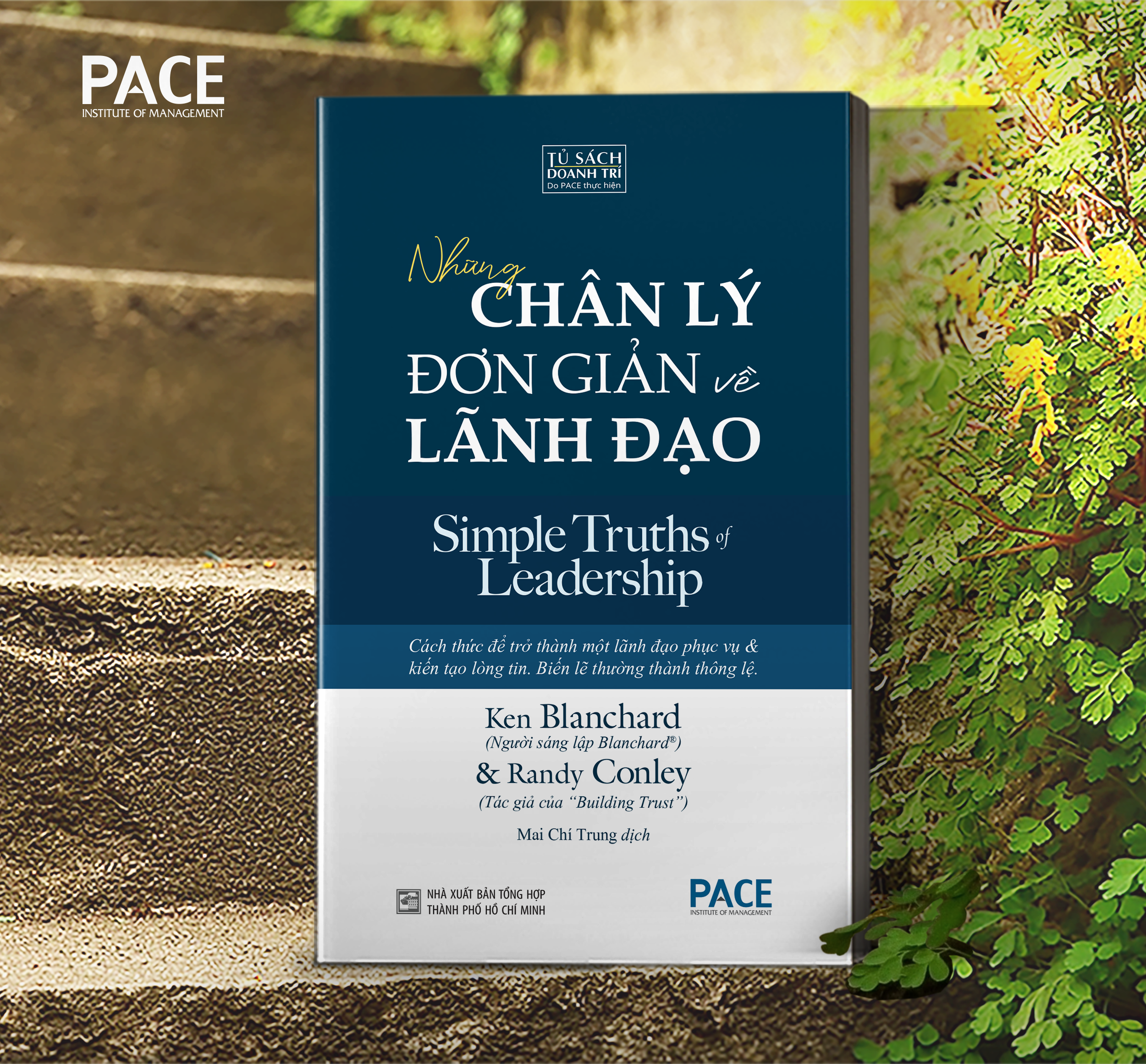 NHỮNG CHÂN LÝ ĐƠN GIẢN VỀ LÃNH ĐẠO (Simple Truths of Leadership) - Ken Blanchard và Randy Conley - Mai Chí Trung dịch - (bìa mềm)