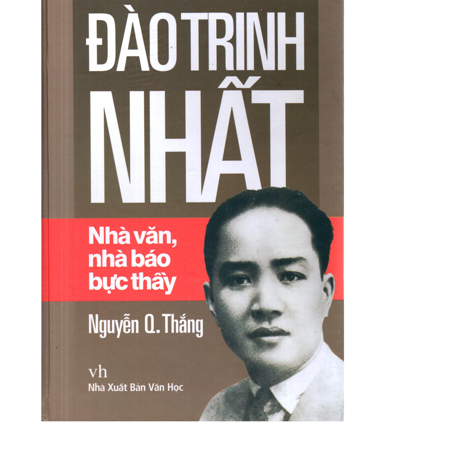 Đào Trinh Nhất - Nhà văn, nhà văn, nhà báo, bật thầy