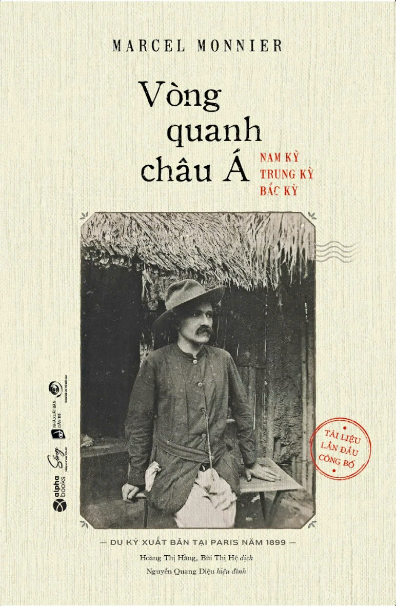 VÒNG QUANH CHÂU Á - Nam Kỳ ,Trung Kỳ, Bắc Kỳ - Du ký xuất bản tại Paris năm 1899 - Marcel Monnier (bìa mềm)