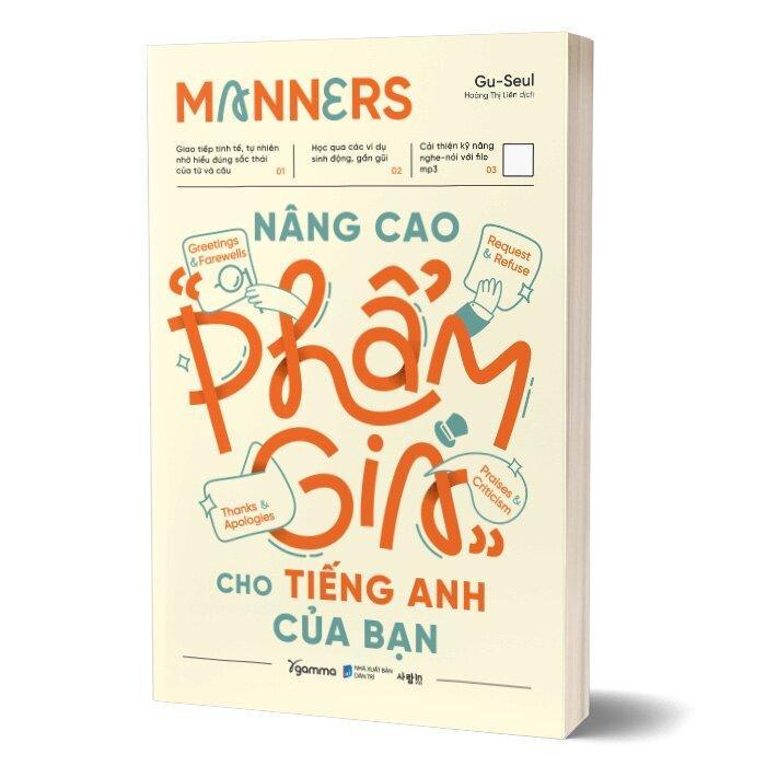 Sách - Manners - Nâng Cao Phẩm Giá Cho Tiếng Anh Của Bạn - Nhận Biết Sự Khác Biệt Về Sắc Thái Giữa Các Từ - Alphabooks