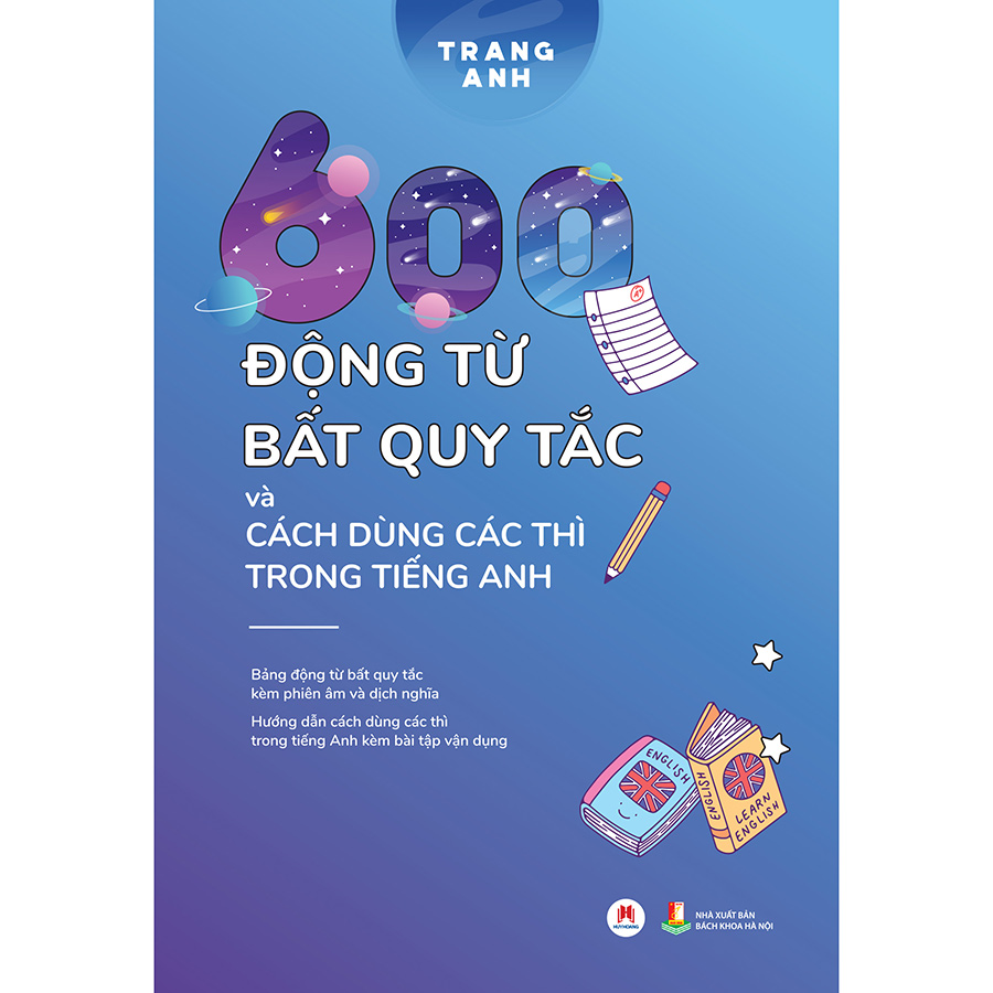600 động từ bất quy tắc và cách dùng các thì trong tiếng Anh