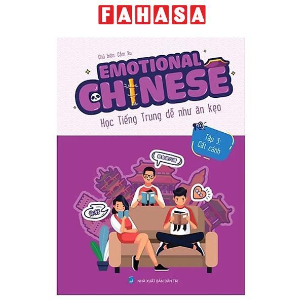 Sách - Emotional Chinese - Học Tiếng Trung Dễ Như Ăn Kẹo - Tập 3 - Cất Cánh