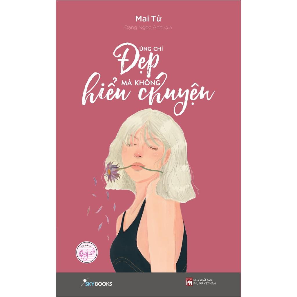 Sách - Đừng chỉ đẹp mà không hiểu chuyện (tặng kèm bookmark)