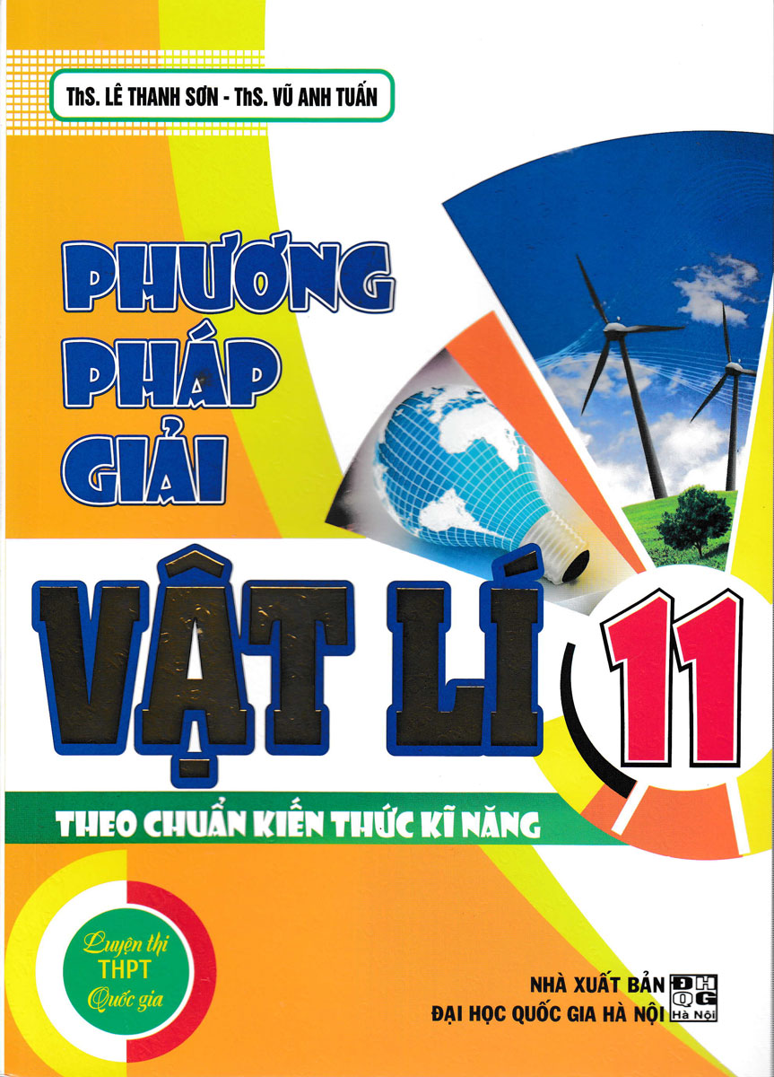 Phương Pháp Giải Vật Lí 11 Theo Chuẩn Kiến Thức Kĩ Năng (Tái Bản)