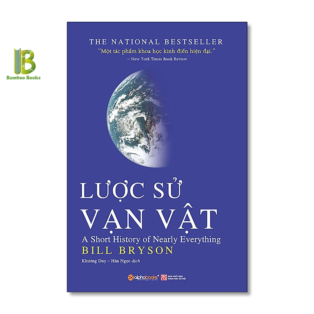 Sách - Lược Sử Vạn Vật - Bill Bryson - The National Best Seller - Tặng Kèm Bookmark Bamboo Books