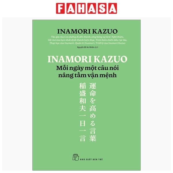 Sách - Inamori Kazuo Mỗi Ngày Một Câu Nói Nâng Tầm Vận Mệnh