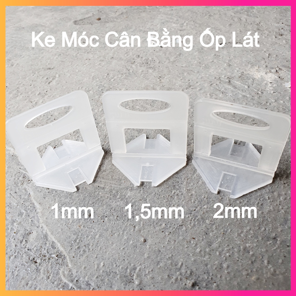 [Lát tầm 30m2] 250 Ke Móc Lát Gạch - Ke Cân Bằng - Nhựa PP Nguyên Sinh - Các Cỡ Mạch 1mm - 1.5mm - 2mm