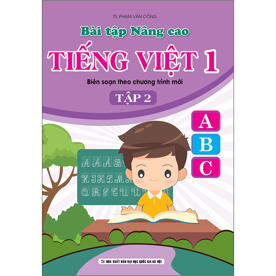 Bài Tập Nâng Cao Tiếng Việt 1 (Biên Soạn Theo Chương Trình Mới) Tập 2