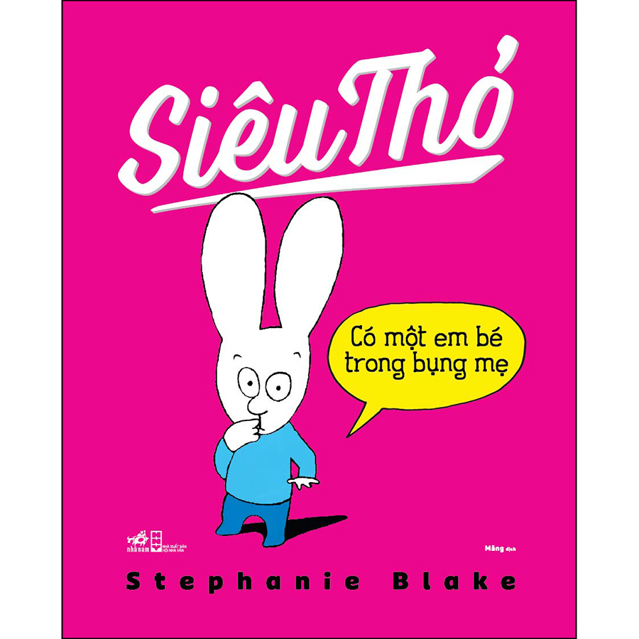 Combo 5 Cuốn &quot;Siêu Thỏ&quot;: Ứ Đi Nha Sĩ Đâu + Em Bé Cưng + Con Muốn Ăn Mì + Con Muốn Cái Đó + Có Một Em Bé Trong Bụng Mẹ