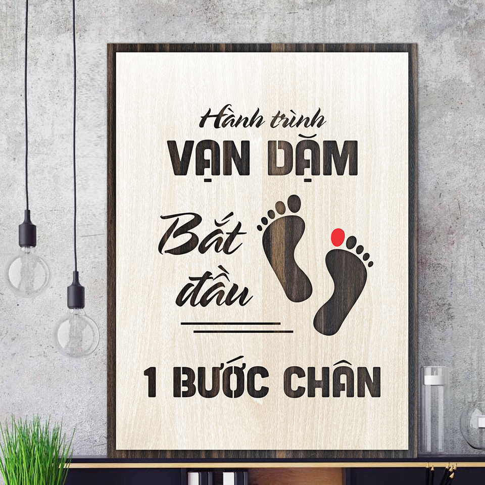 Tranh Gỗ Tạo Động Lực - MS03 – HÀNH TRÌNH VẠN DẶM BẮT ĐẦU BẰNG 1 BƯỚC CHÂN