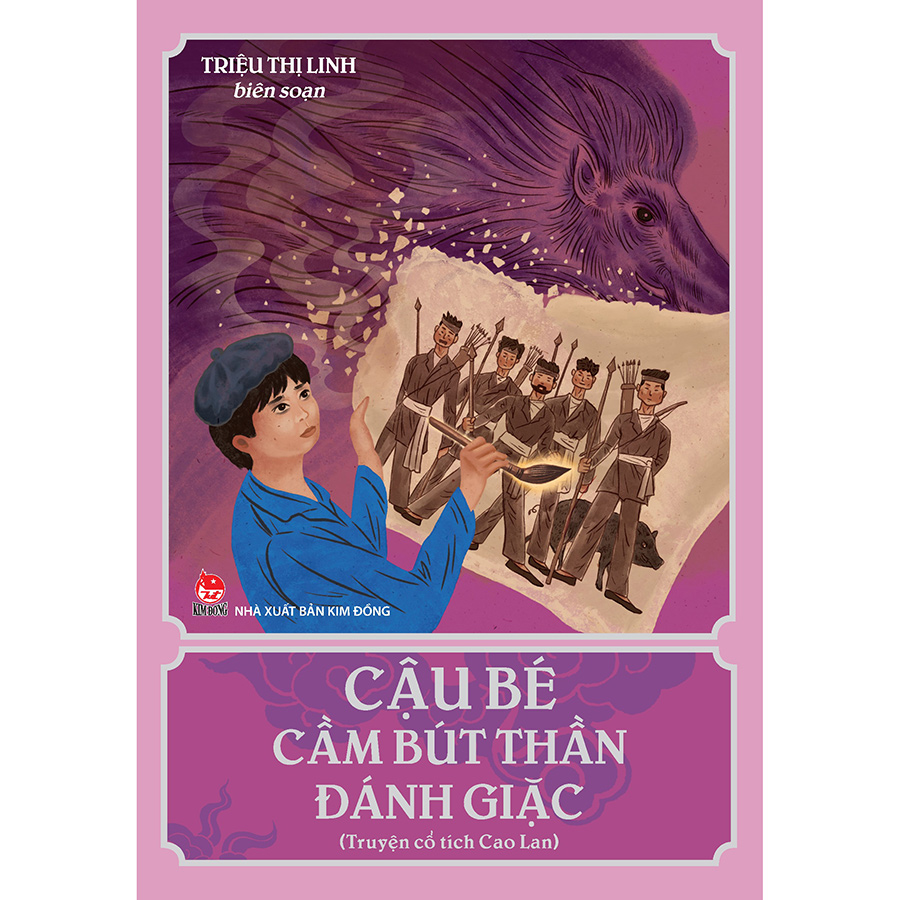 Cậu Bé Cầm Bút Thần Đánh Giặc (Truyện Cổ Tích Cao Lan)