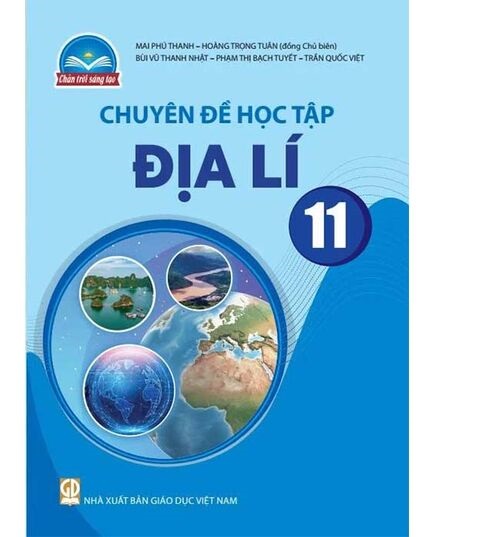 Sách giáo khoa Chuyên đề học tập Địa Lí 11- Chân Trời Sáng Tạo