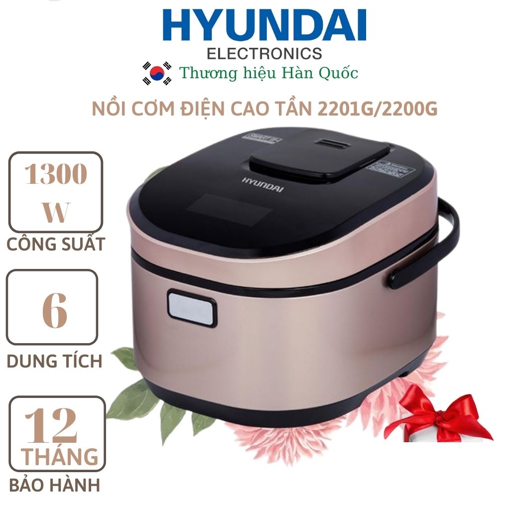 Nồi Cơm Điện Cao Tần Điện Tử Quai Xách HYUNDAI 2201G Dung Tích