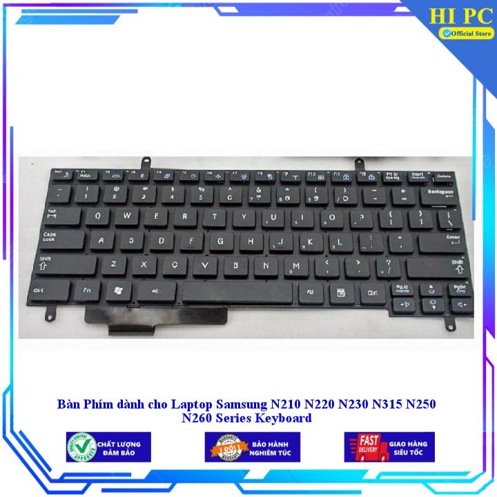 Bàn Phím dành cho Laptop Samsung N210 N220 N230 N315 N250 N260 Series Keyboard - Hàng Nhập Khẩu